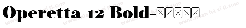 Operetta 12 Bold字体转换